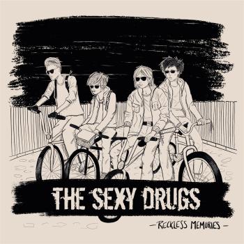 The Sexy Drugs - Reckless Memories LP (Black Vinyl)